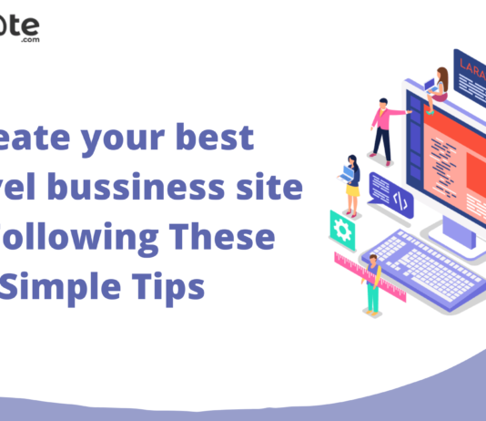 Create Your Best Laravel Business Site By Following These Simple Tips