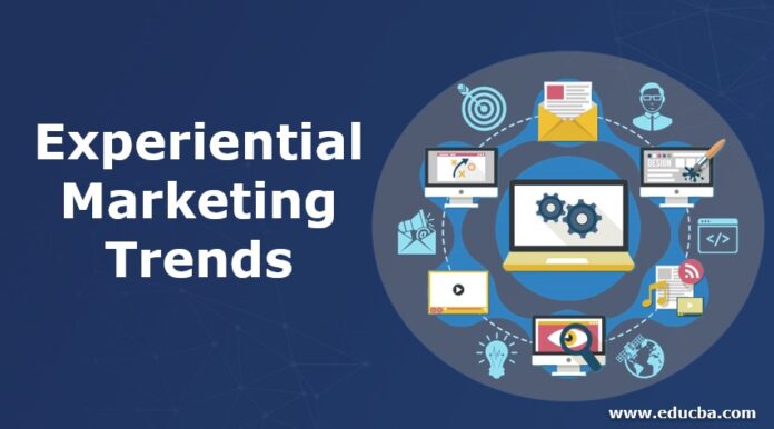 Advantages of experiential marketing trends