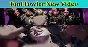 Toni Fowler New Song Mpl Music Video