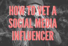 How To Vet An Influencer