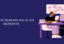 What is NEBOSH IGC & its Benefits