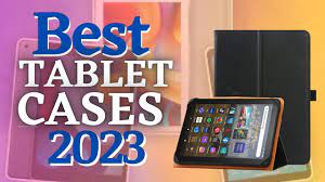 Best Tablet Cases In 2023