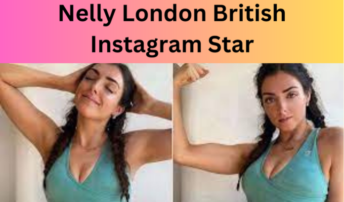 Nelly London British Instagram Star