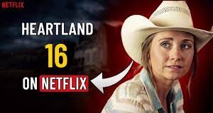 Is Heartland Season 16 on Netflix