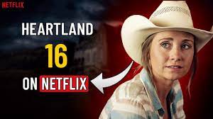Is Heartland Season 16 on Netflix