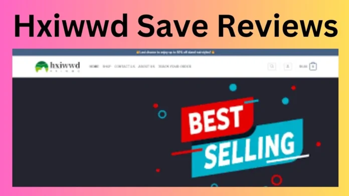 Hxiwwd Save Reviews