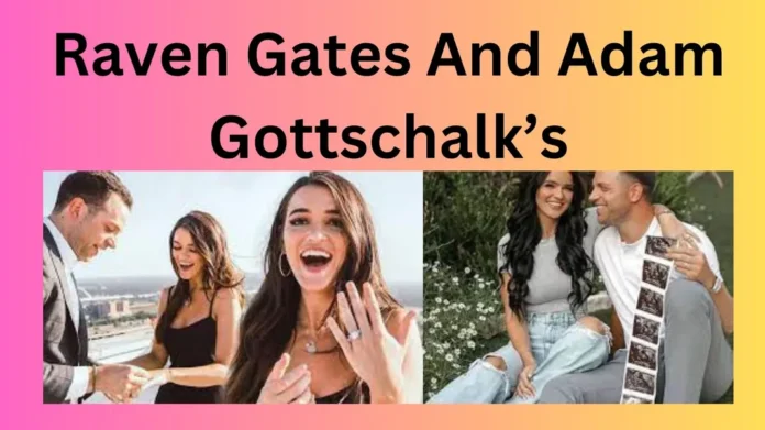 Raven Gates And Adam Gottschalk’s