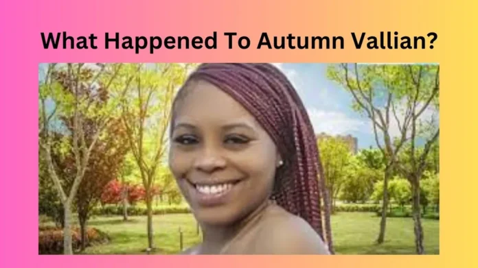 What Happened To Autumn Vallian?