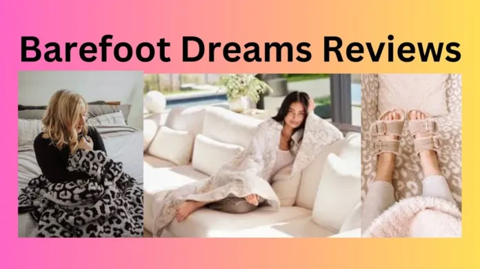 Barefoot Dreams Reviews