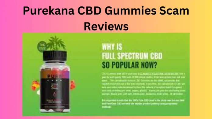 Purekana CBD Gummies Scam Reviews