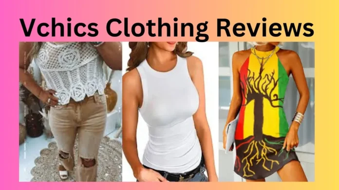 Vchics Clothing Reviews