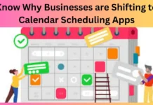 Know Why Businesses are Shifting to Calendar Scheduling Apps