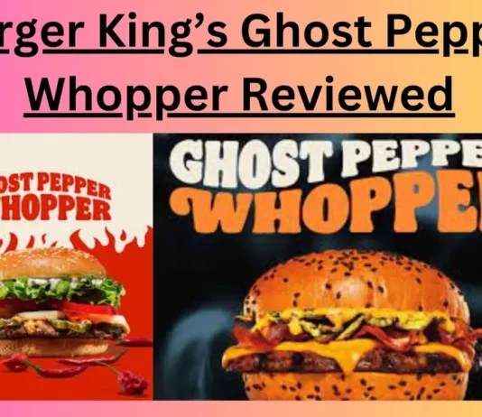 Burger King’s Ghost Pepper Whopper Reviewed