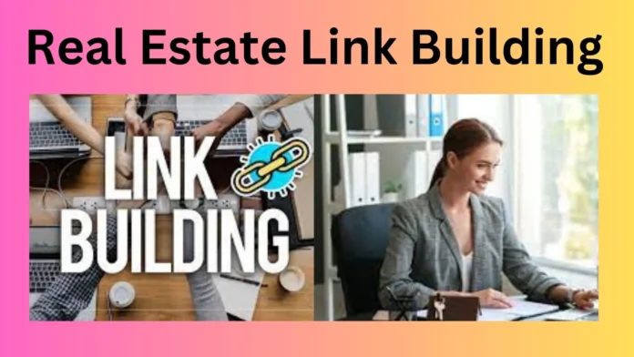 Real Estate Link Building