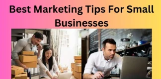 Best Marketing Tips For Small Businesses