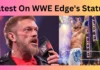 Latest On WWE Edge's Status