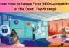 Know How to Leave Your SEO Competitors in the Dust! Top 9 Step!
