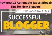 Know Best 12 Actionable Expert Blogging Tips for New Bloggers!