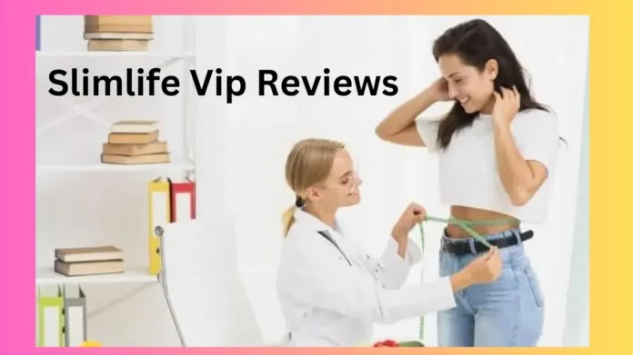 Slimlife Vip Reviews