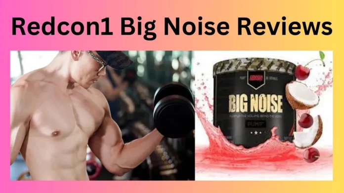 Redcon1 Big Noise Reviews