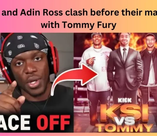 KSI and Adin Ross clash before their match with Tommy Fury