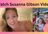 Watch Susanna Gibson Video