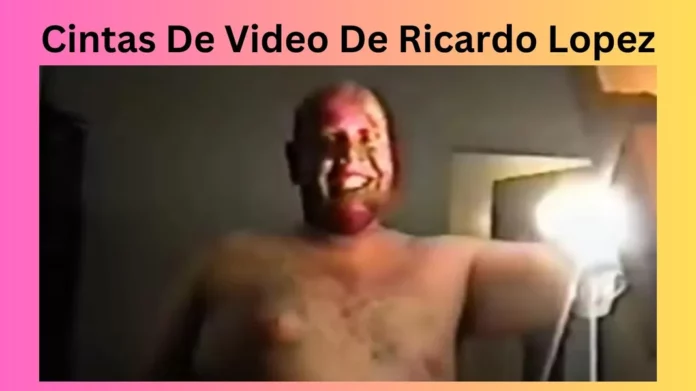 Cintas De Video De Ricardo Lopez