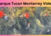 Parque Tucan Monterrey Video
