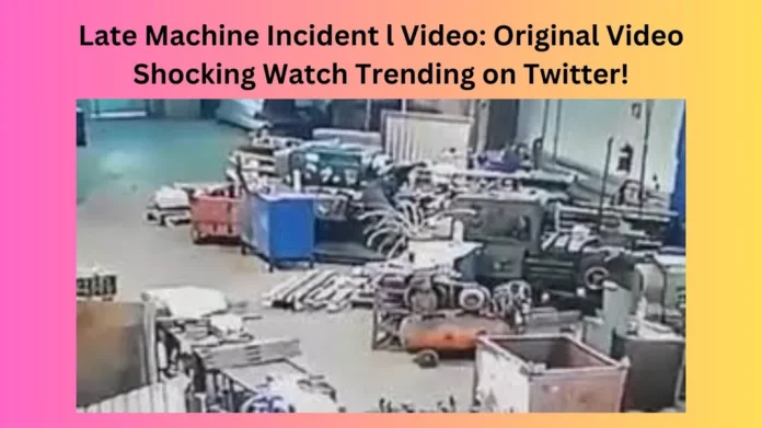 Late Machine Incident l Video