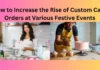 How to Increase the Rise of Custom Cake Orders at Various Festive Events