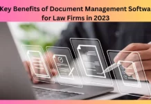 5 Key Benefits of Document Management Software for Law Firms in 2023