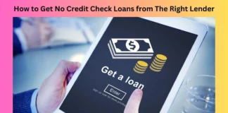 How to Get No Credit Check Loans from The Right Lender