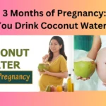 Second 3 Months of Pregnancy: Should You Drink Coconut Water?