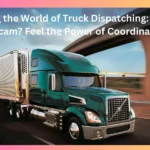 Exploring the World of Truck Dispatching