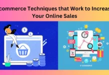 Ecommerce Techniques that Work to Increase Your Online Sales
