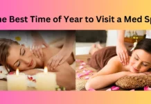 The Best Time of Year to Visit a Med Spa
