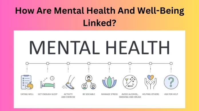 How Are Mental Health And Well-Being Linked?