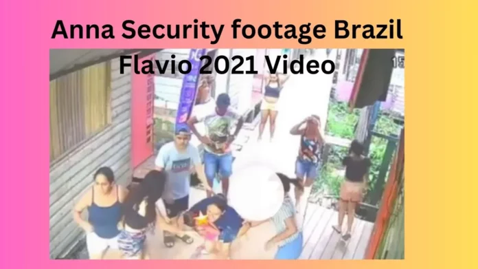 Anna Security footage Brazil Flavio 2021 Video