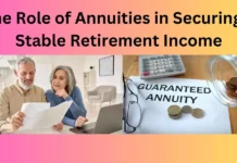 The Role of Annuities in Securing a Stable Retirement Income
