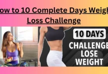 How to 10 Complete Days Weight Loss Challenge