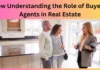 How Understanding the Role of Buyer’s Agents in Real Estate