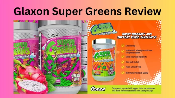 Glaxon Super Greens Review
