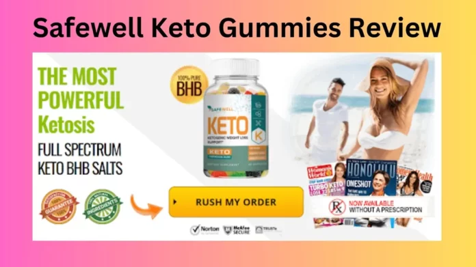 Safewell Keto Gummies Review