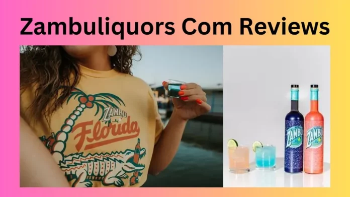 Zambuliquors Com Reviews