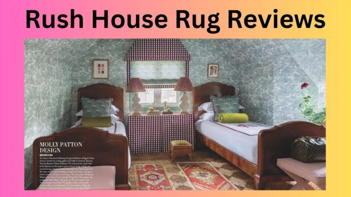 Rush House Rug Reviews