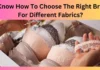 Know How To Choose The Right Bra For Different Fabrics?