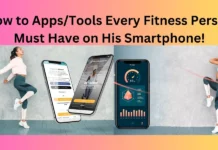 How to Apps/Tools Every Fitness Person Must Have on His Smartphone!