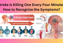 Stroke is Killing One Every Four Minutes: How to Recognize the Symptoms?