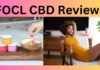 FOCL CBD Reviews