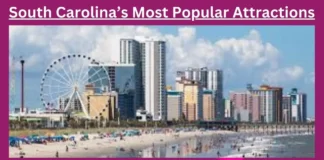 South Carolina’s Most Popular Attractions